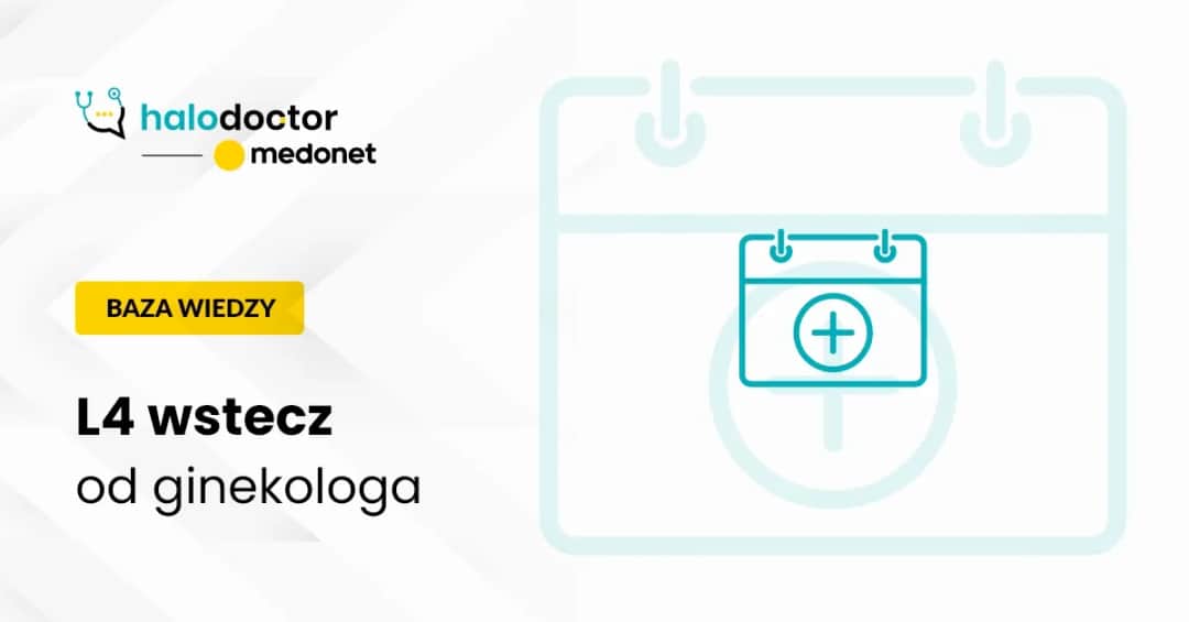 Czy lekarz może wystawić l4 wstecz? Poznaj ważne zasady i wyjątki