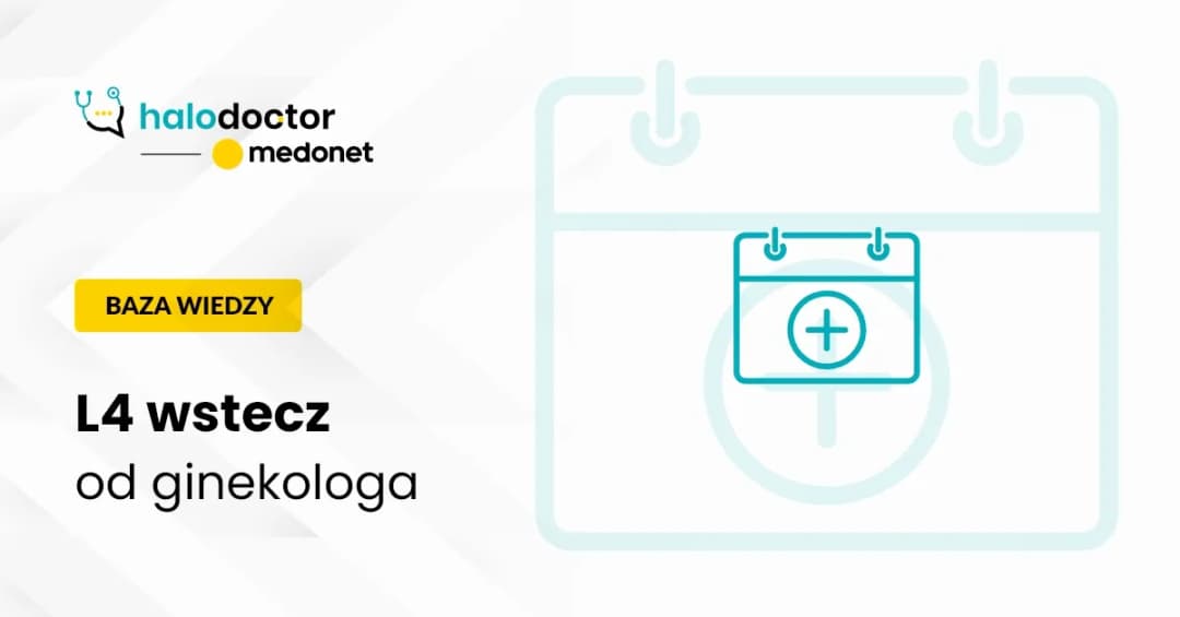 Czy lekarz może wystawić l4 wstecz? Poznaj ważne zasady i wyjątki